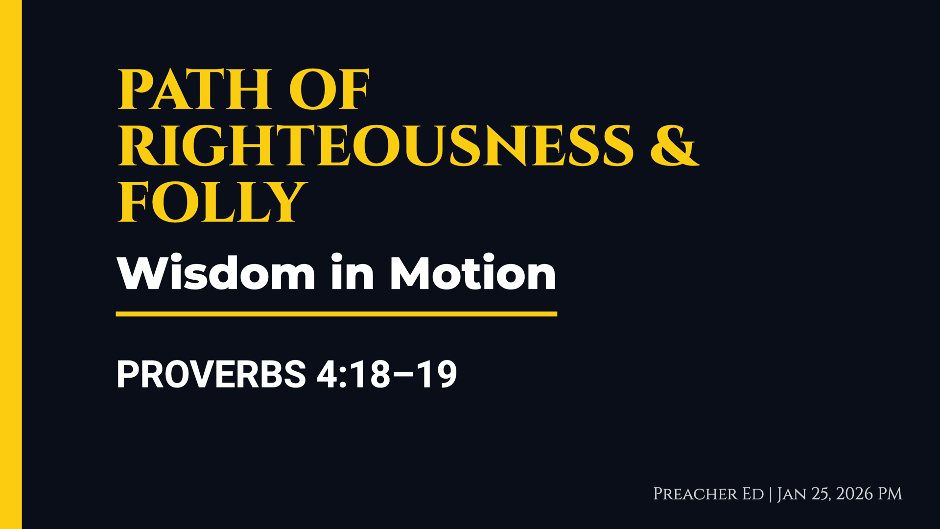 The Path of Righteousness and Folly